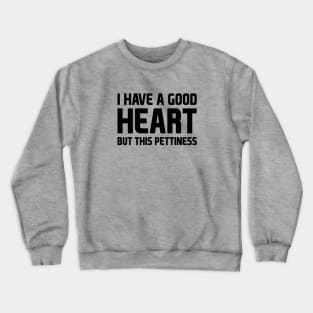 This Pettiness Crewneck Sweatshirt